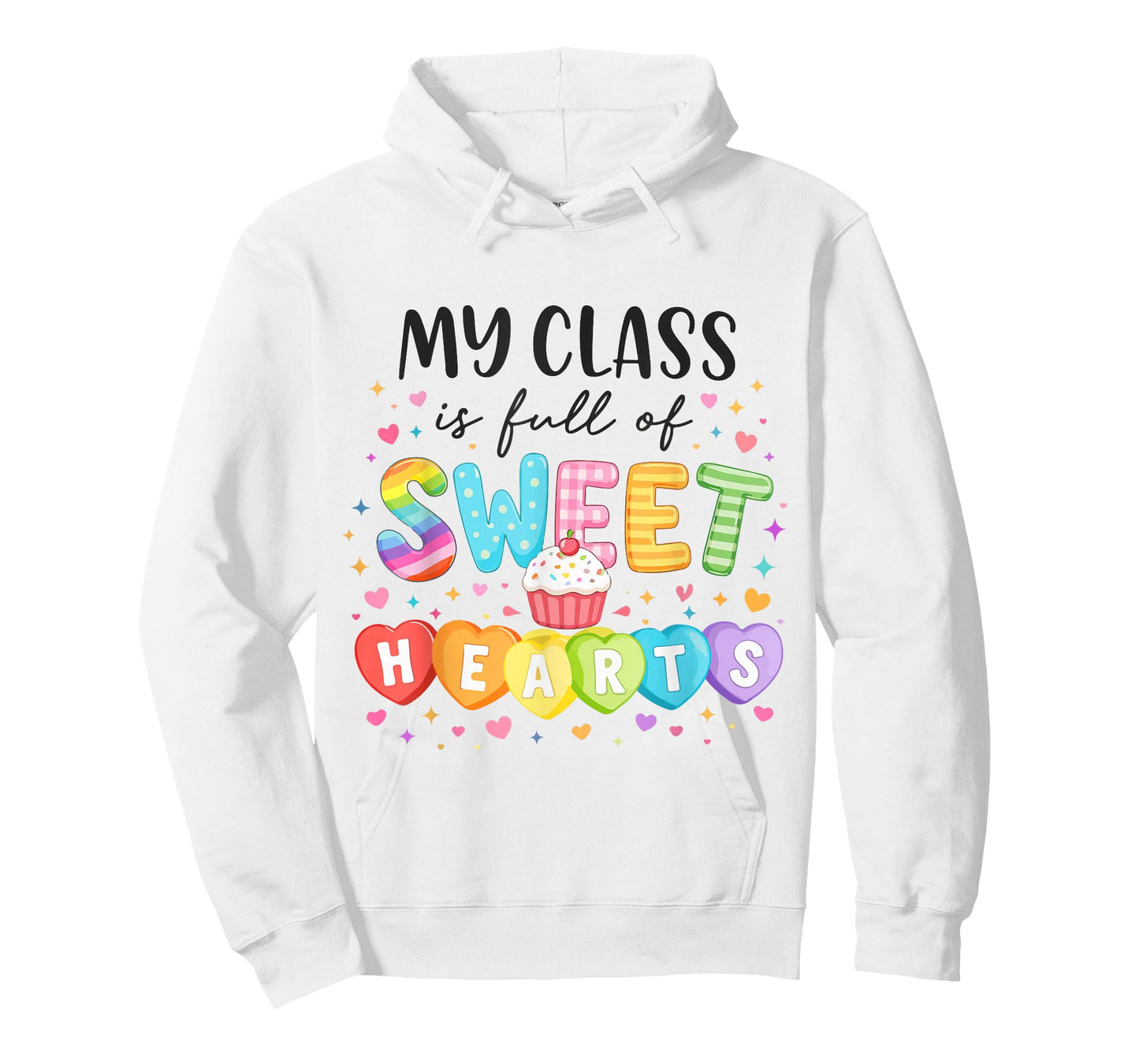 My Class is Full of Sweethearts Teacher Valentine Women T-Shirt