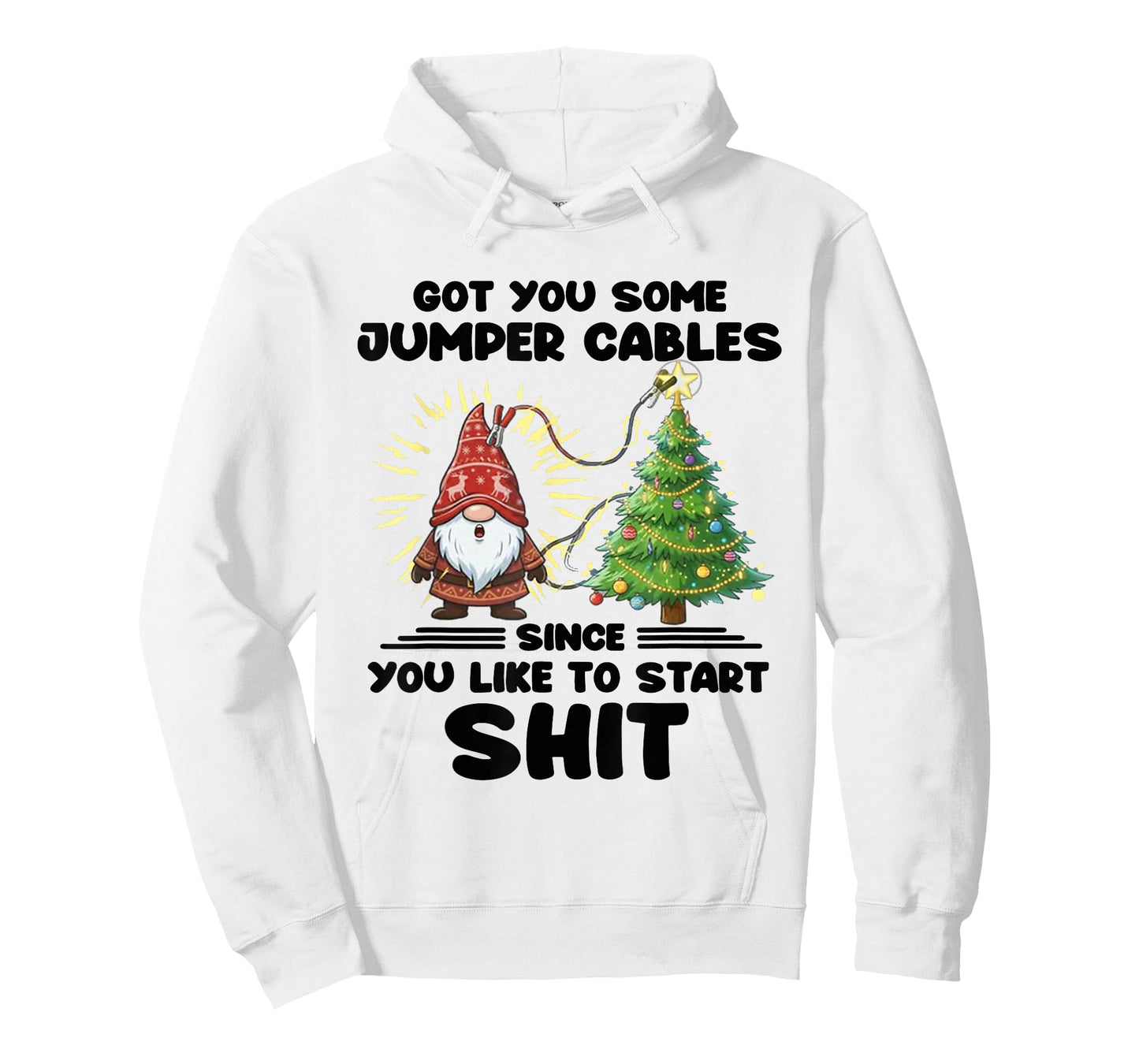 I Got You Some Jumper Cables Since You Like to Start Shit T-Shirt