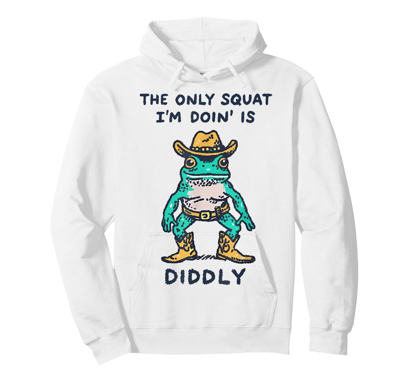 Frog The Only Squat I'm Doin' is Diddly T-Shirt