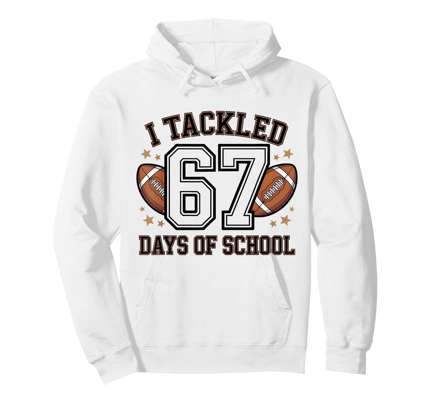 I Tackled 67 Days of School for Students Fun School T-Shirt