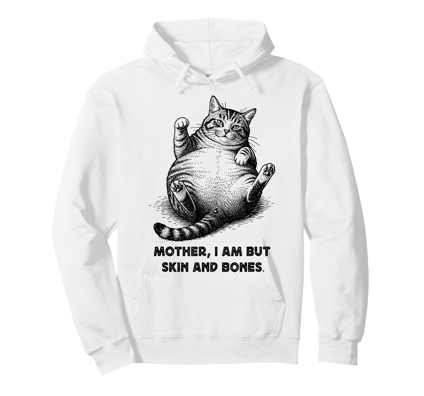 Cat Mother I Am But Skin and Bones Funny Cats Meme Graphic T-Shirt