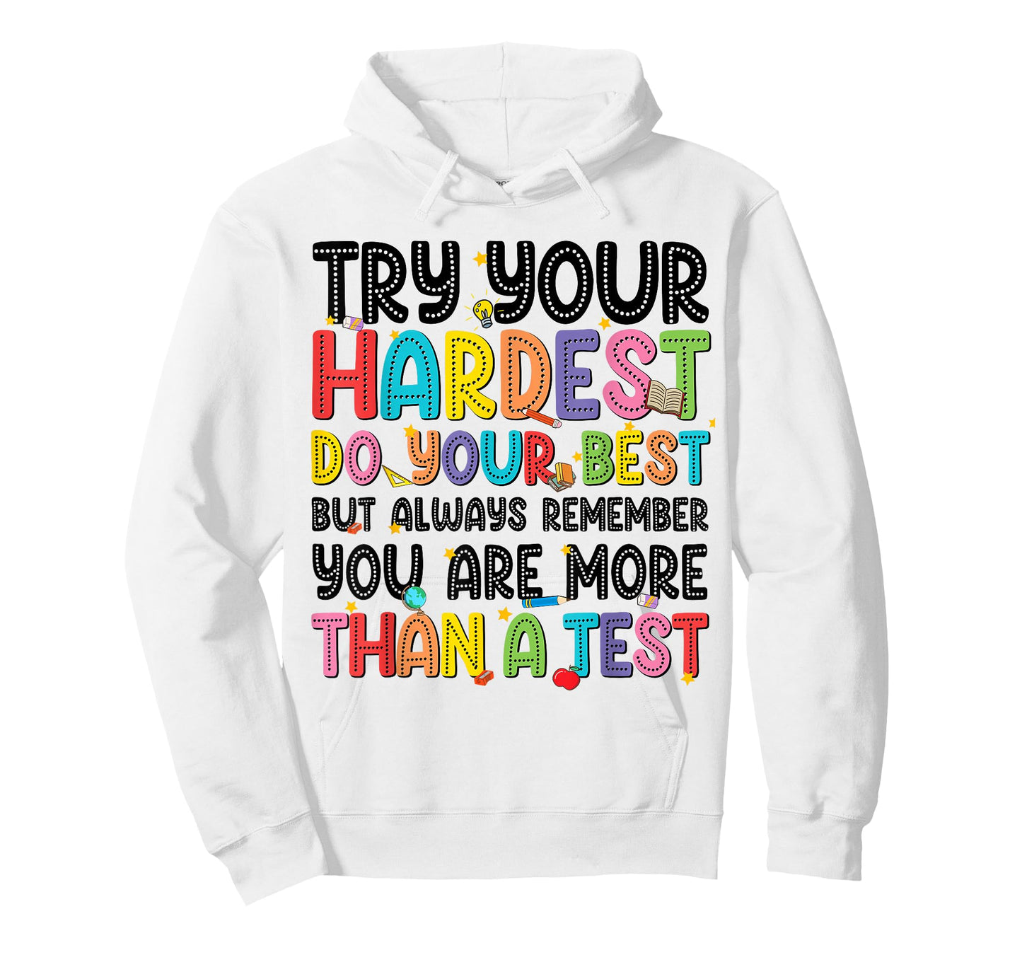 Try Your Hardest Do Your Best Teacher Men Women T-Shirt