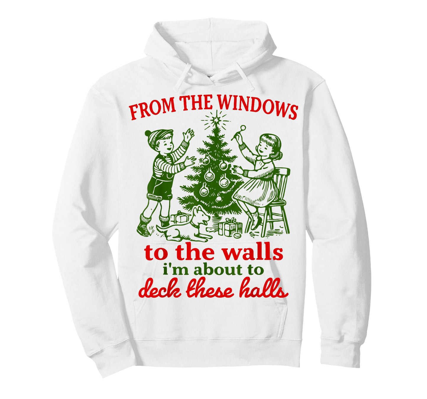 Christmas Funny from The Windows to The Walls Xmas Men Women T-Shirt