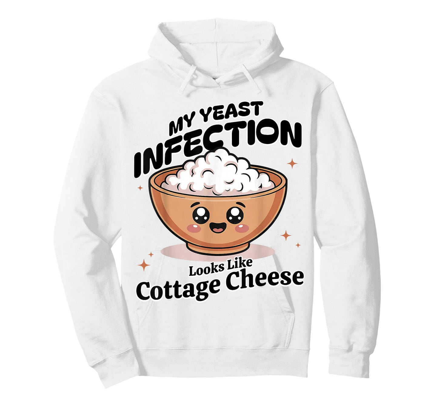 My Yeast Infection Looks Like Cottage Cheese Funny Meme T-Shirt