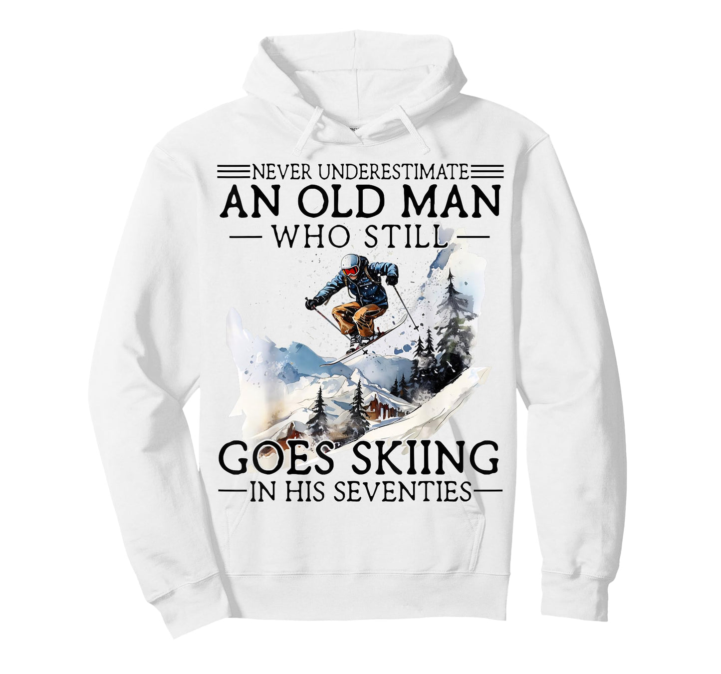 Never Underestimate Old Man Who Goes Skiing in His Seventies T-Shirt