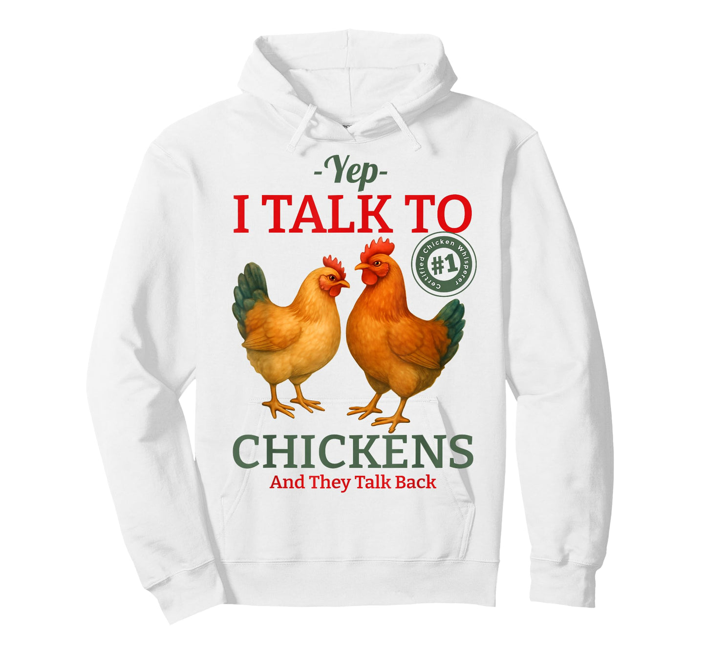 Yep I Talk to Chickens T-Shirt