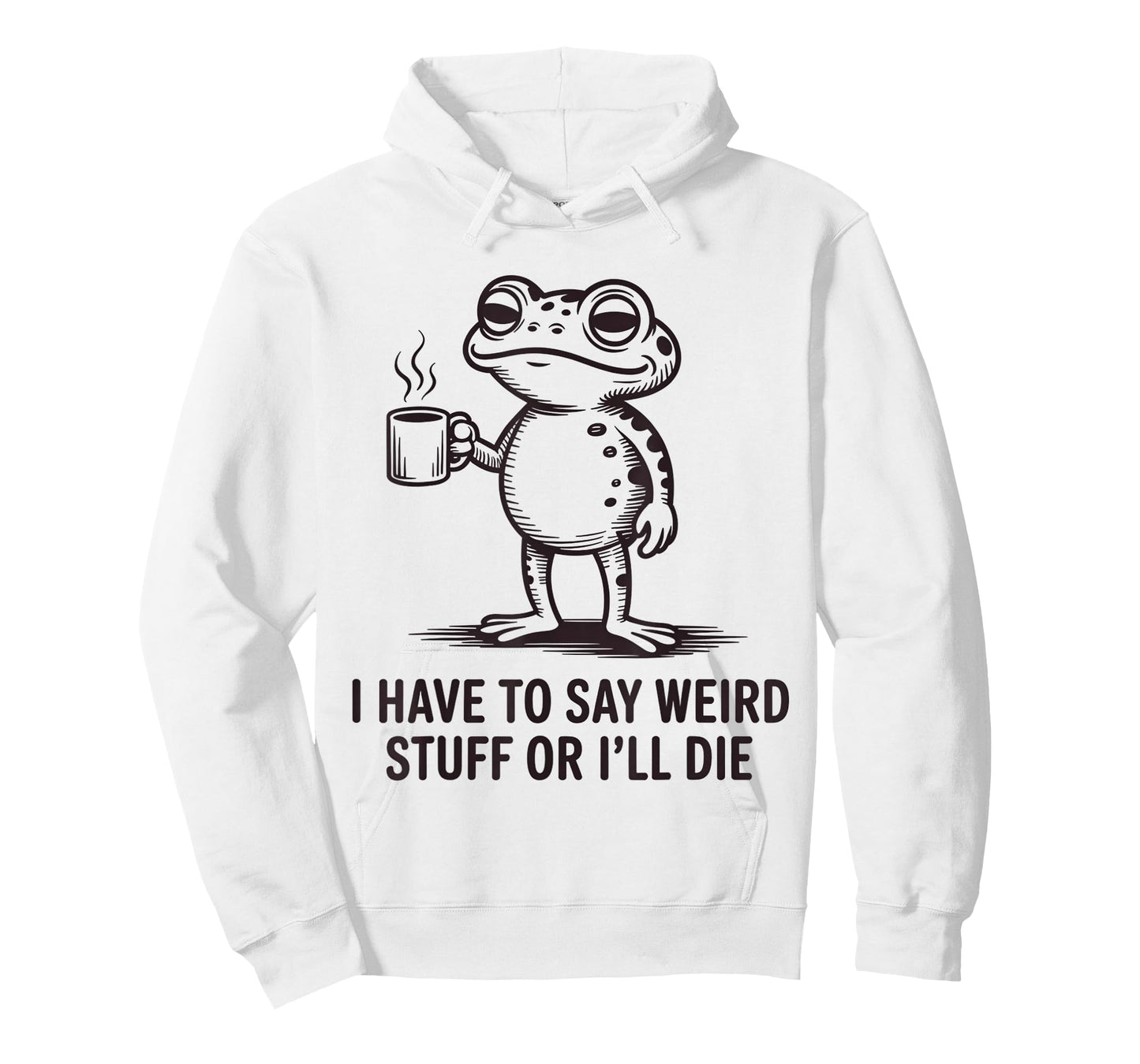 I Have to Say Weird Stuff Or I'll Die Funny Frog Meme Retro T-Shirt