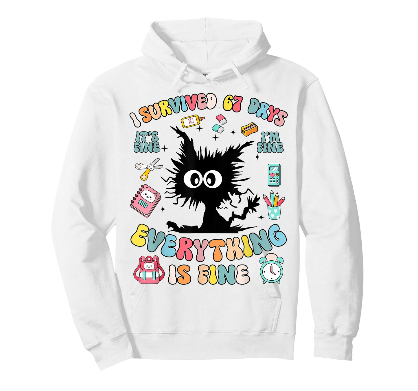 I'm Fine Everything is Fine I Survived 67 Days of School T-Shirt