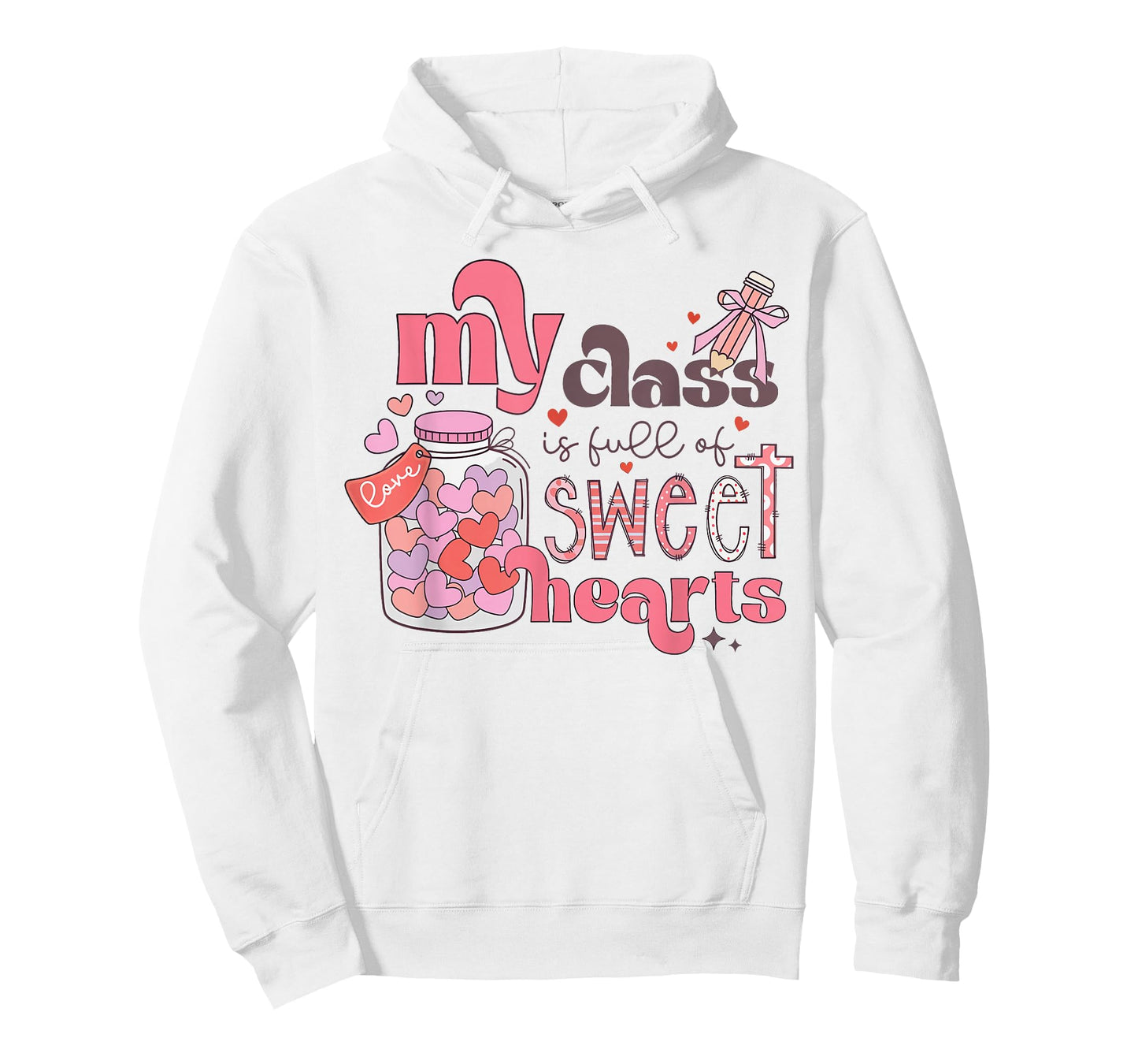 My Class is Full of Sweethearts Shirt Teacher Valentine T-Shirt