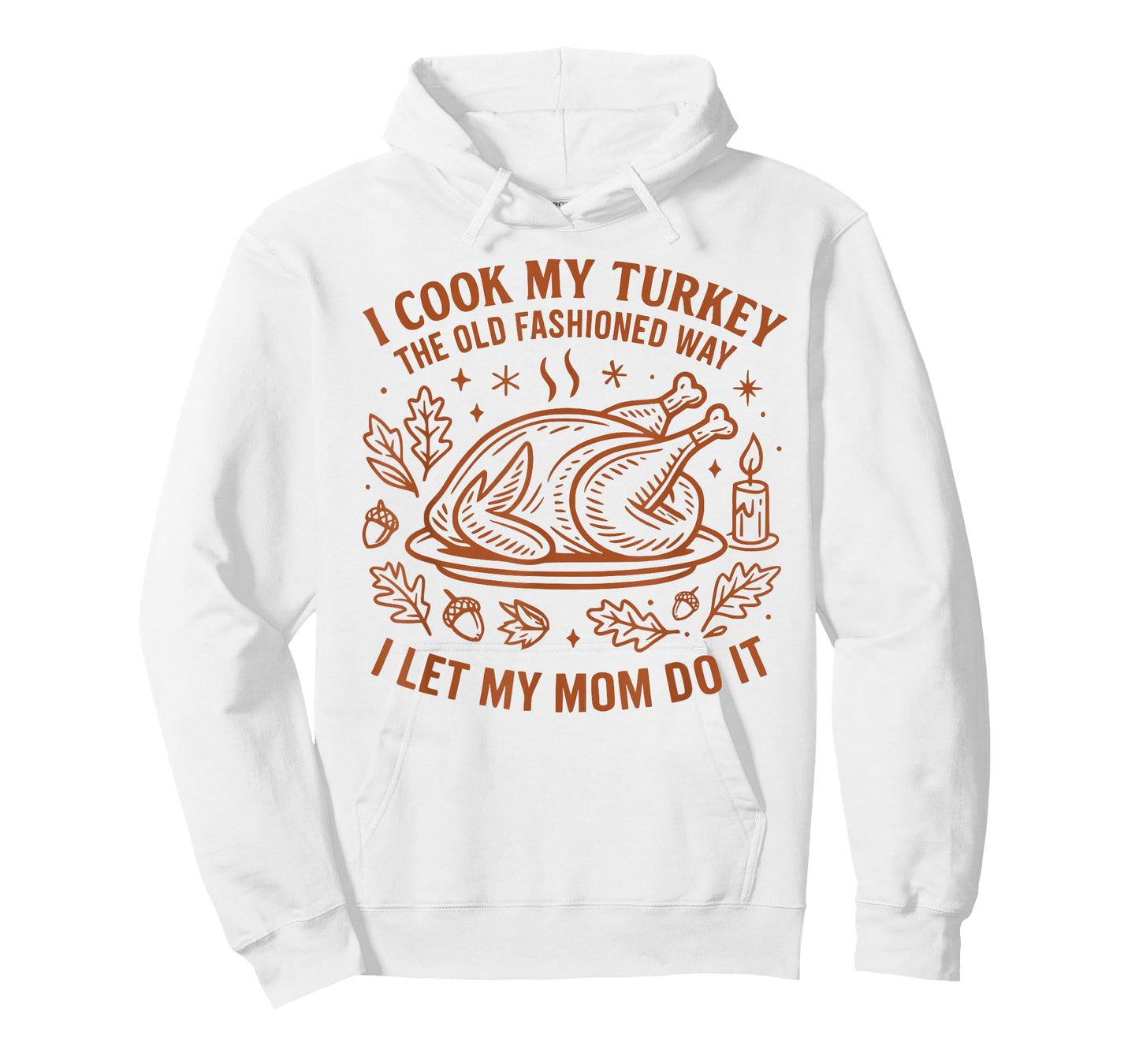 I Cook My Turkey The Old Fashioned Way Funny Thanksgiving T-Shirt