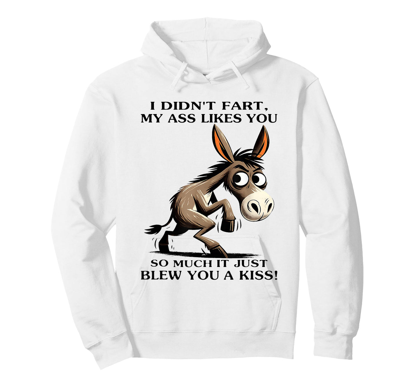 Donkey I Didn't Fart My Ass Likes You So Much It Just Blew T-Shirt