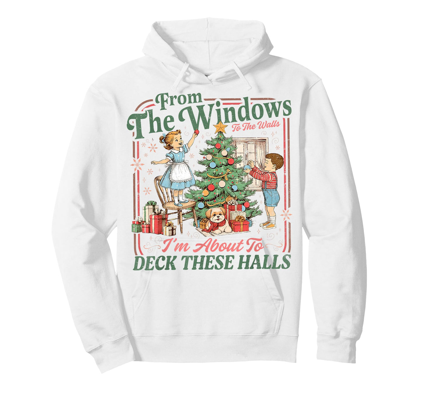 Christmas from Windows to Walls Im About to Deck These Halls T-Shirt