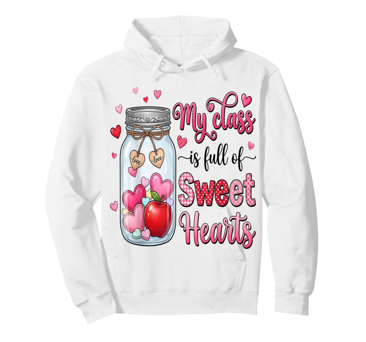 My Class is Full of Sweethearts Teacher Valentines Teach T-Shirt