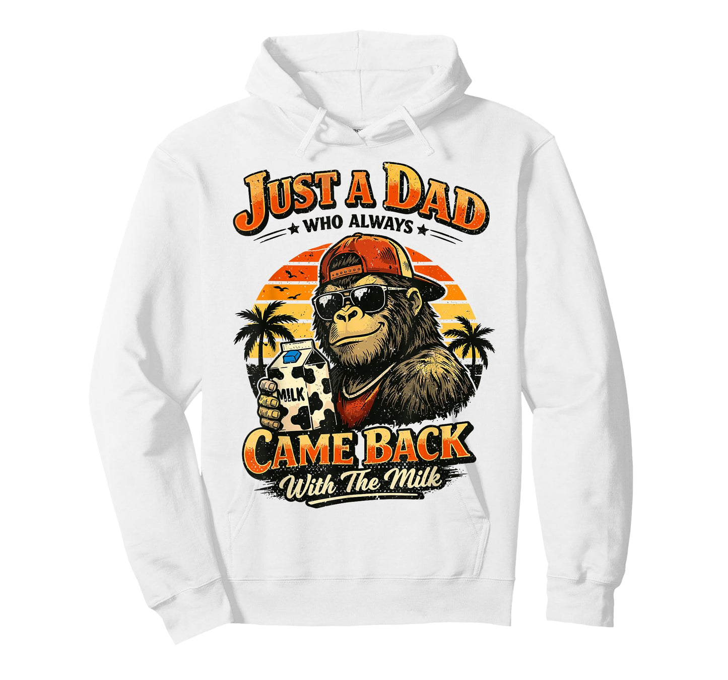 Bigfoot Papa, Just A Dad Who Always Came Back with The Milk T-Shirt