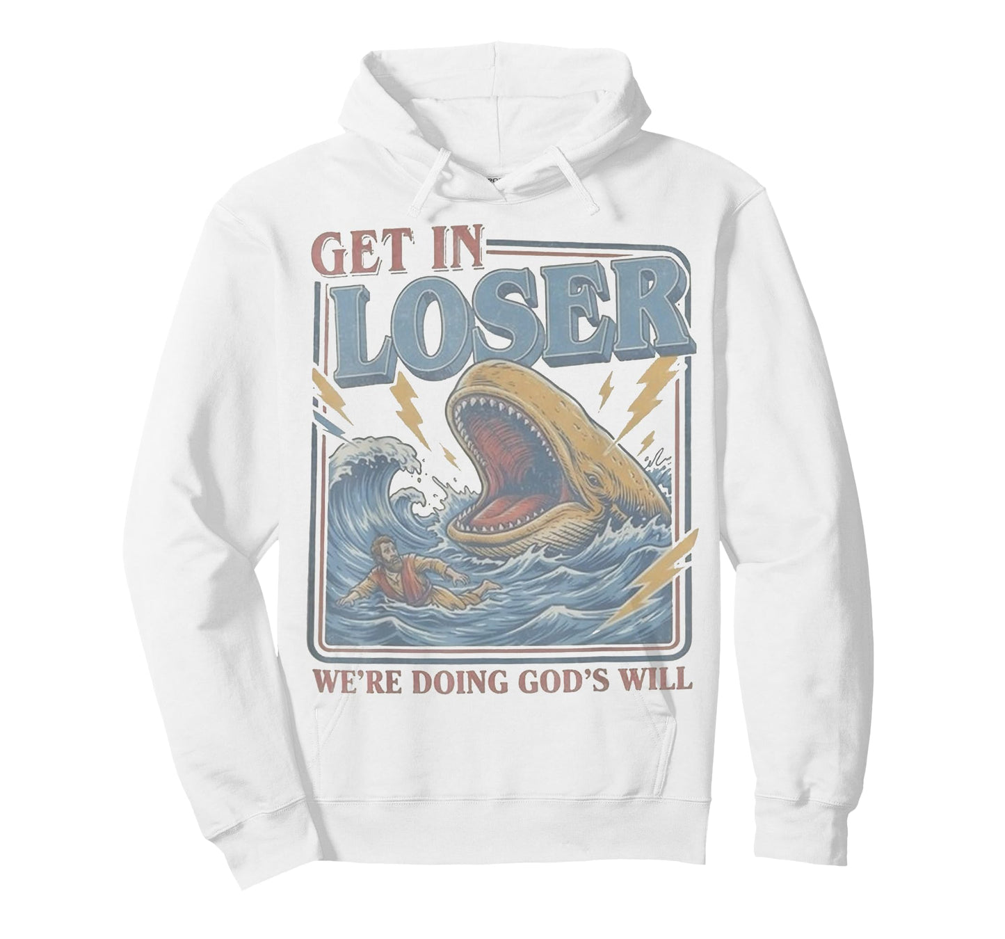 Get in Loser We're Doing God's Will Funny Christian Bible T-Shirt