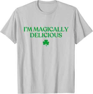 I’m Magically Delicious Shirt Irish Funny St Patricks Day T-Shirt - T-Shirt | Ash