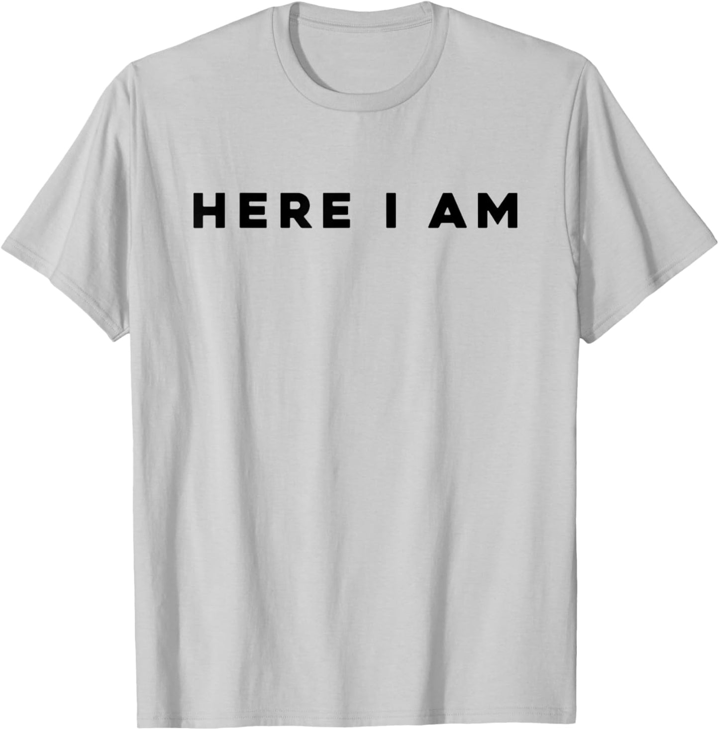 White Here I Am T-Shirt - T-Shirt | Ash