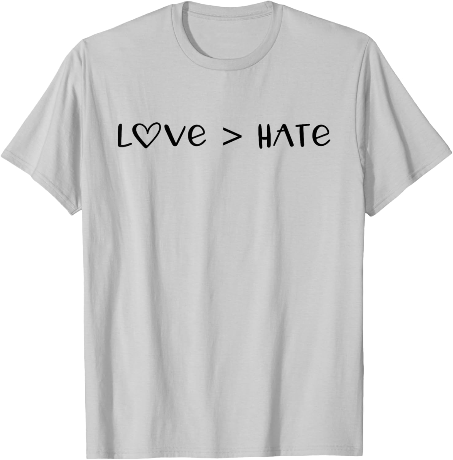 Love Greater is Than Hate Sign Love Equality Love Wins Heart T-Shirt - T-Shirt | Ash