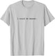 I Could Be Meaner Funny Meme Sarcastic T-Shirt - T-Shirt | Ash