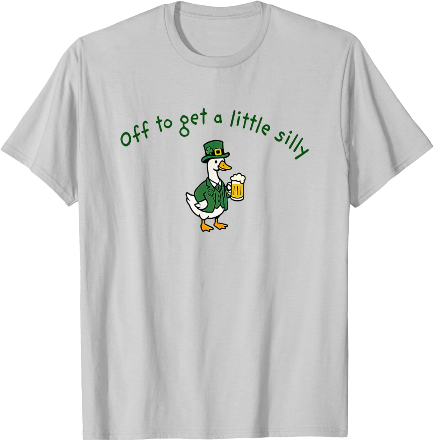 Off to get a Little Silly T-Shirt - T-Shirt | Ash