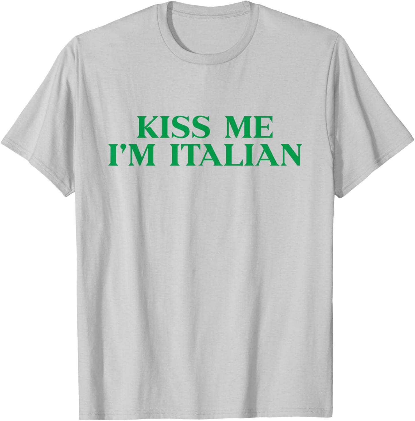 Kiss Me Im Italian Shirt Funny St Patricks Day T-Shirt - T-Shirt | Ash