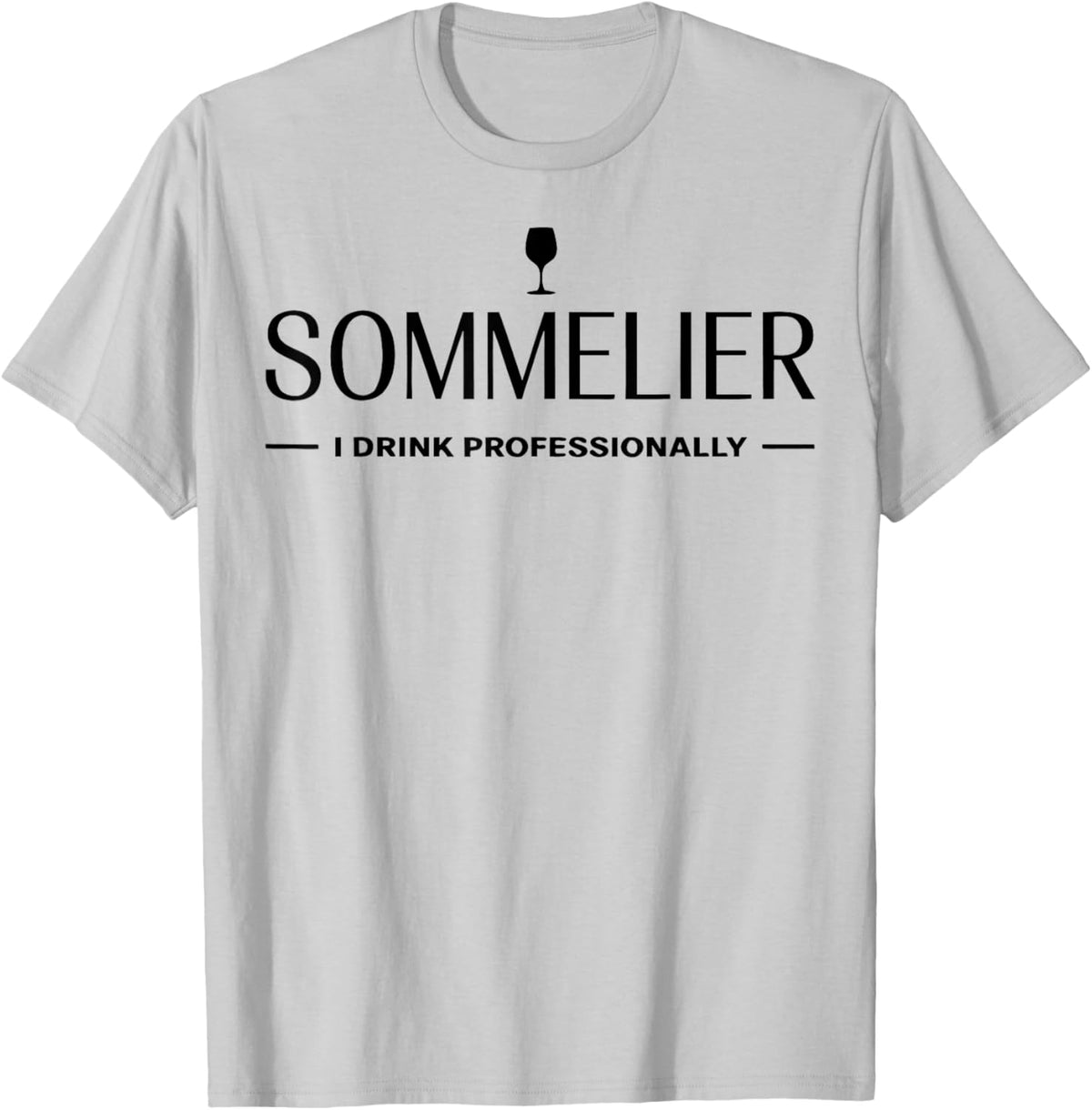 Funny Sommelier T-Shirt - T-Shirt | Ash