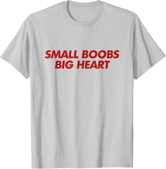 Small Boobs Big Heart Shirt Y2K Aesthetic Trendy T-Shirt - T-Shirt | Ash