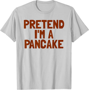 Pretend I'm A Pancake Breakfast Halloween Pancake T-Shirt - T-Shirt | Ash