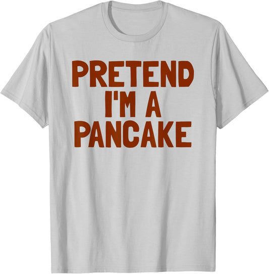 Pretend I'm A Pancake Breakfast Halloween Pancake T-Shirt - T-Shirt | Ash