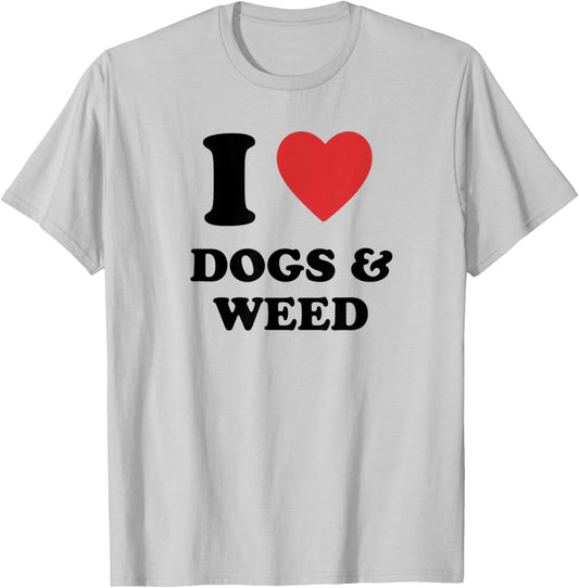 I Love Dogs & Weed I Heart Dogs & Weed T-Shirt - T-Shirt | Ash