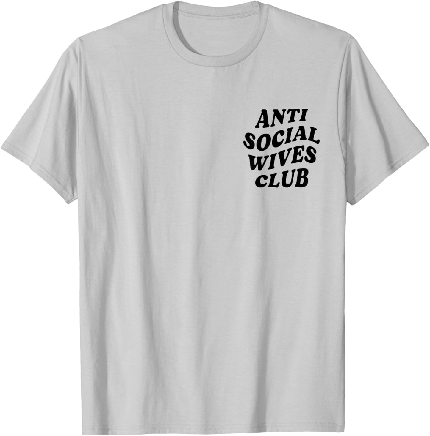 Anti Social Wives Club Funny Introvert Wife T-Shirt - T-Shirt | Ash