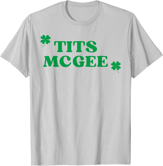 Funny St. Paddy's Patrick's Day Joke Tits McGee Shenanigans T-Shirt - T-Shirt | Ash