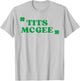 Funny St. Paddy's Patrick's Day Joke Tits McGee Shenanigans T-Shirt - T-Shirt | Ash