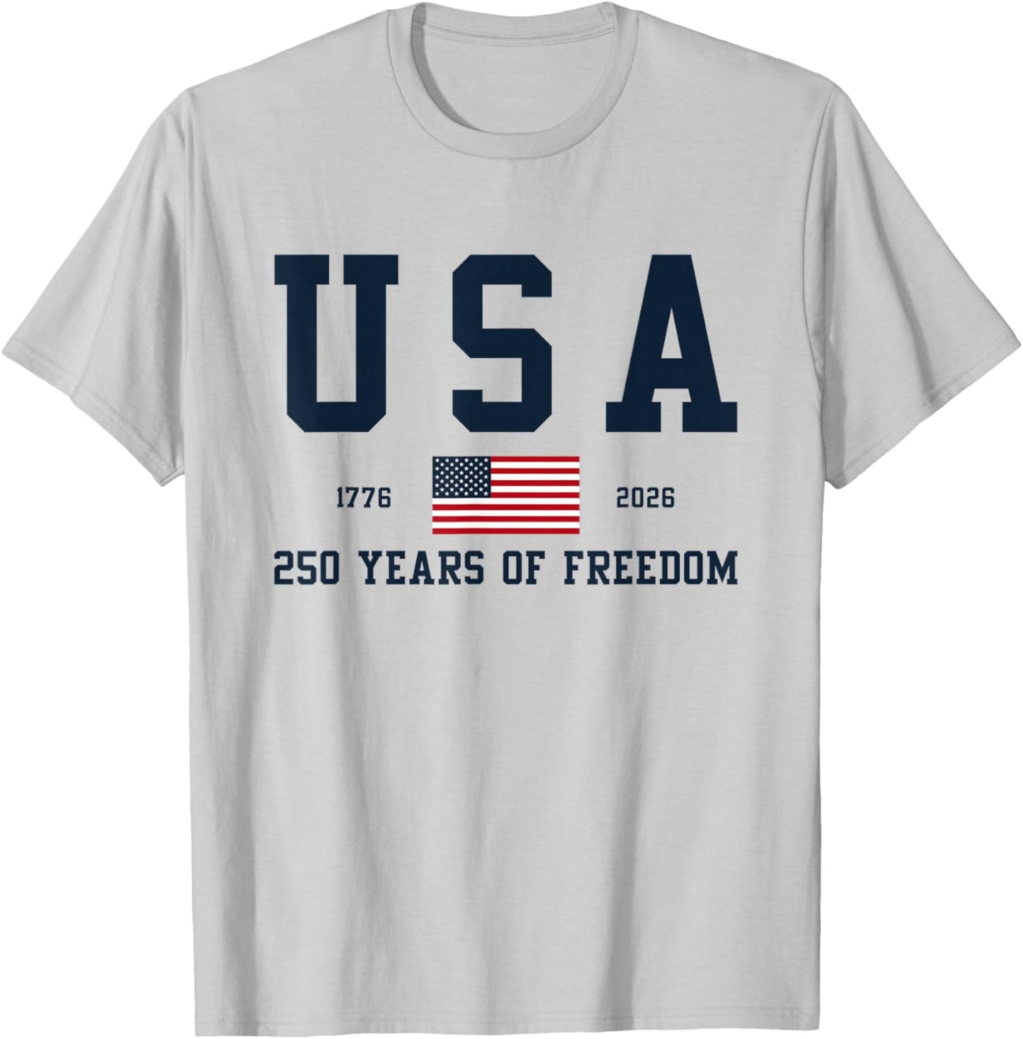 USA 250 Years of Freedom 1776 2026 America's 250th Birthday T-Shirt - T-Shirt | Ash