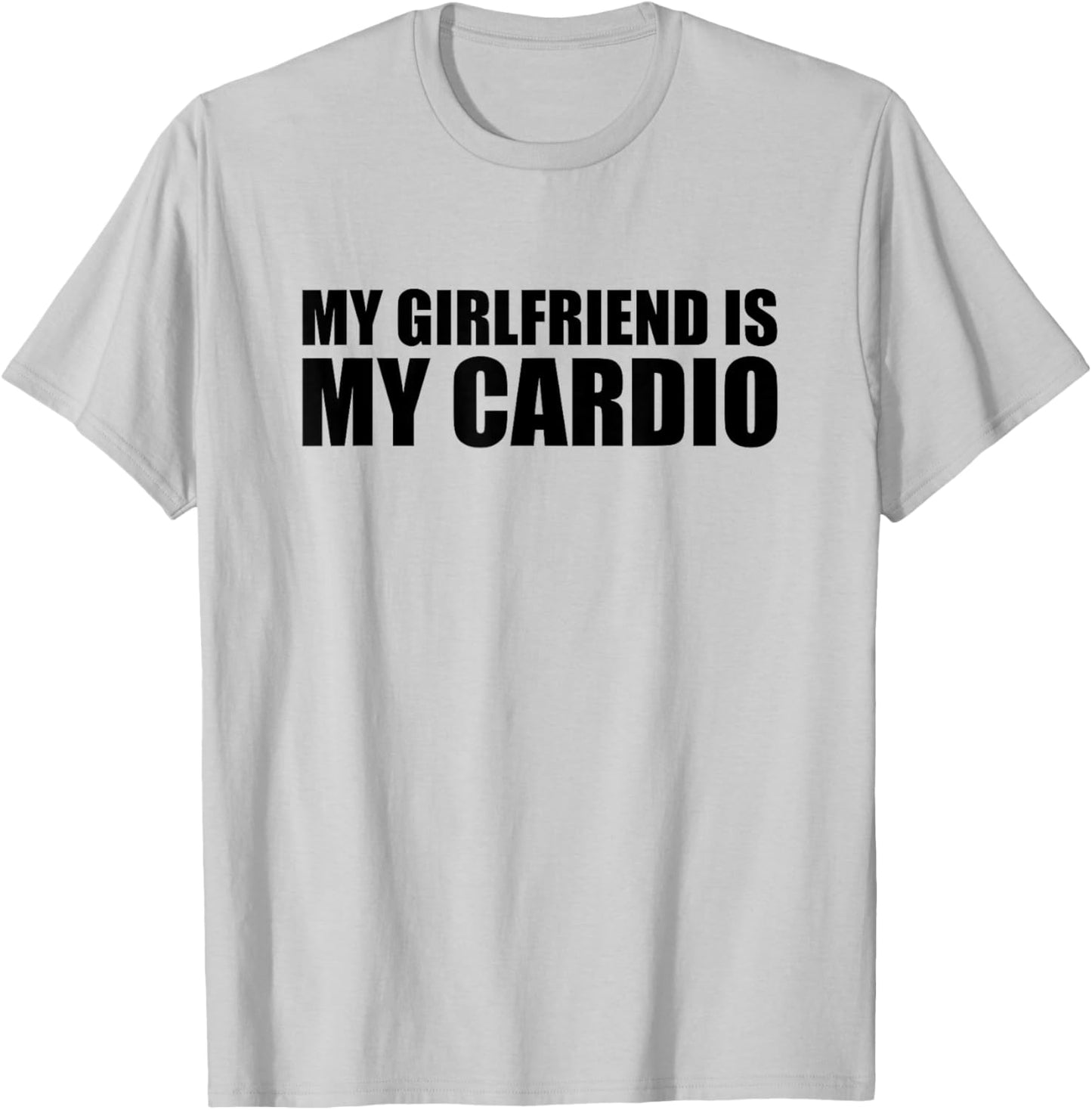 My Girlfriend is My Cardio T-Shirt - T-Shirt | Ash