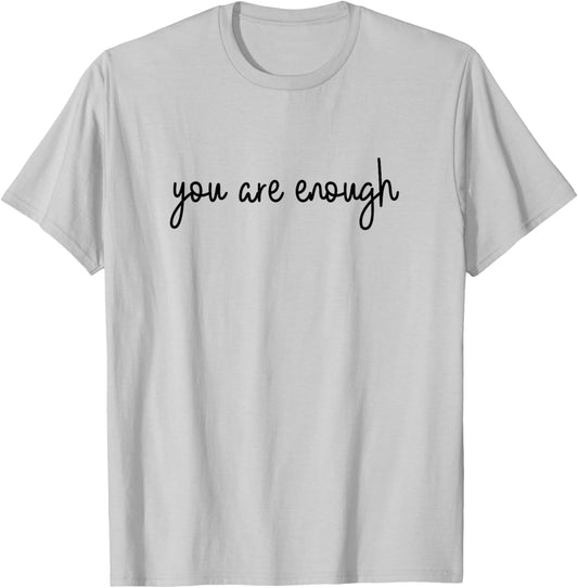 Dear Person Behind Me World is A Better Place You are Enough T-Shirt - T-Shirt | Ash