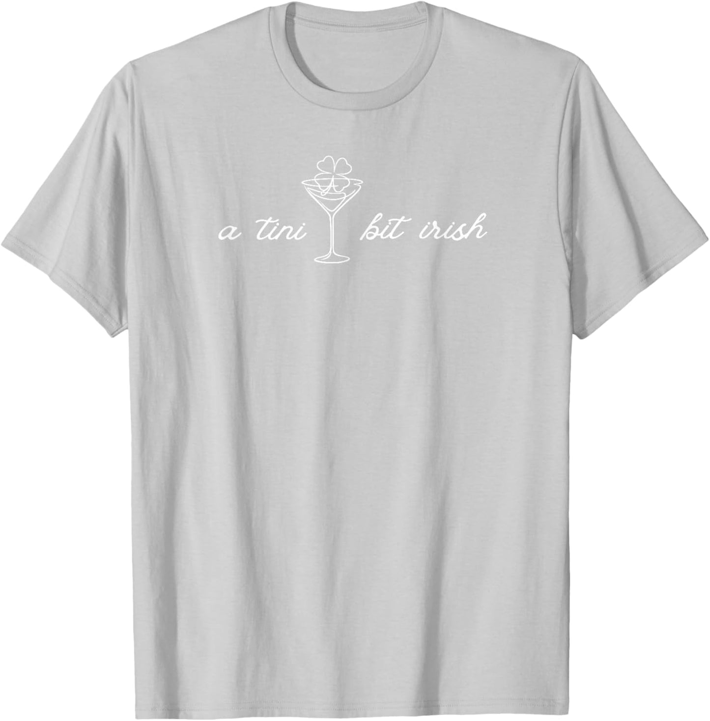 A Tini Bit Irish Lucky Shamrock Ireland St.Patrick's Day T-Shirt - T-Shirt | Ash