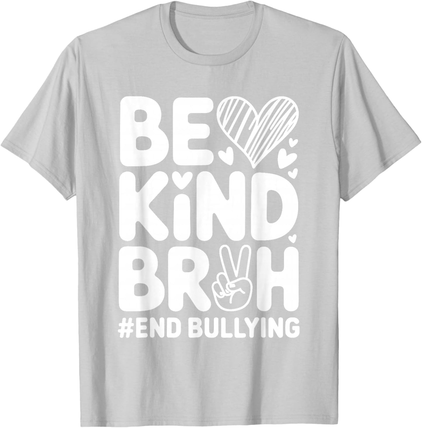 Unity Day Orange Be Kind Bruh End Bullying Anti Bullying T-Shirt - T-Shirt | Ash