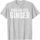 Dibs On The Ginger Funny Irish Redhead Men Women T-Shirt - T-Shirt | Ash