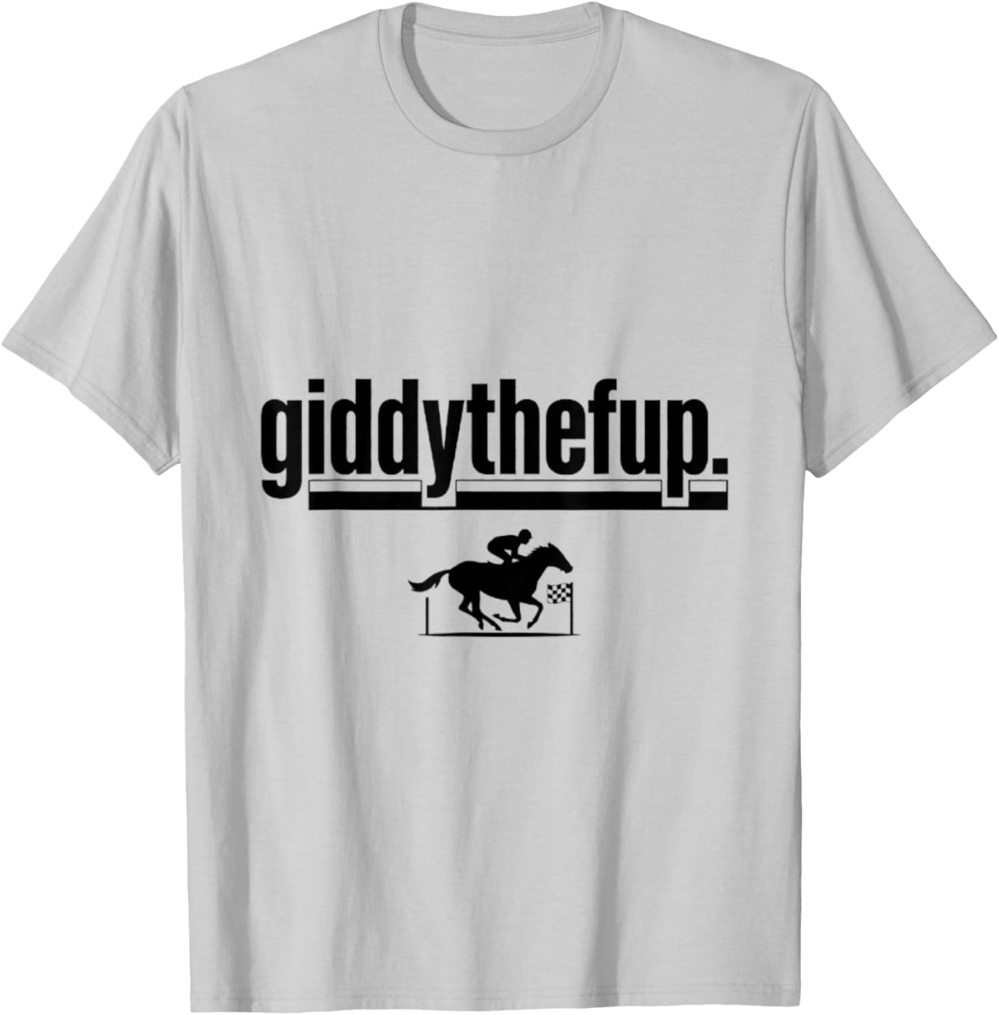Giddythefup Funny Shirt T-Shirt - T-Shirt | Ash