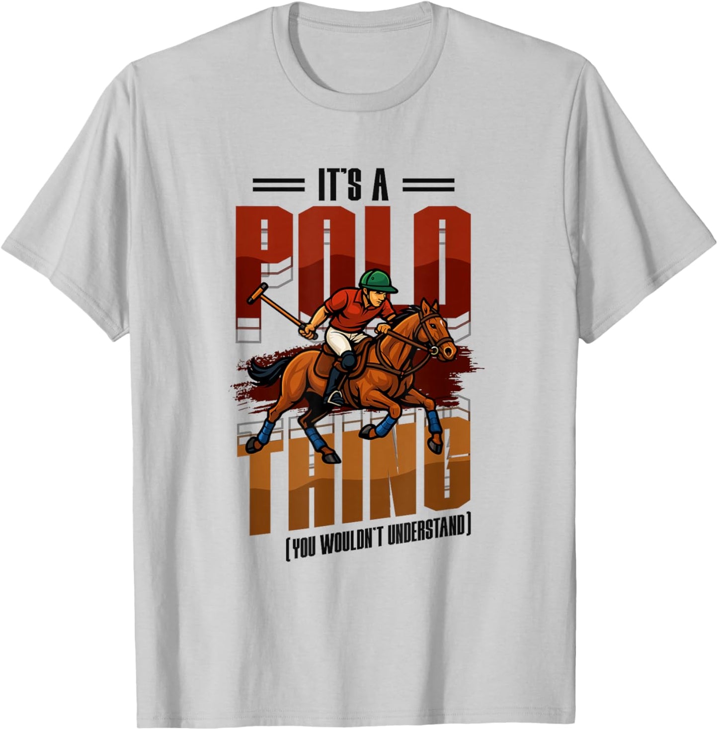 Horse Polo Player It's A Polo Thing You Wouldn't Understand T-Shirt - T-Shirt | Ash