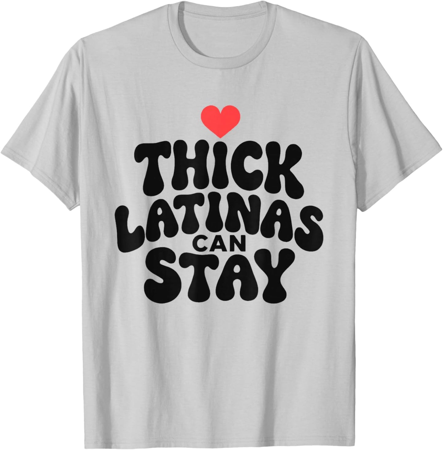 Thick Latinas Can Stay Funny T-Shirt - T-Shirt | Ash