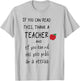 If You Can Read This Thank A Teacher and Ef Yoo Kan Rid THS T-Shirt - T-Shirt | Ash