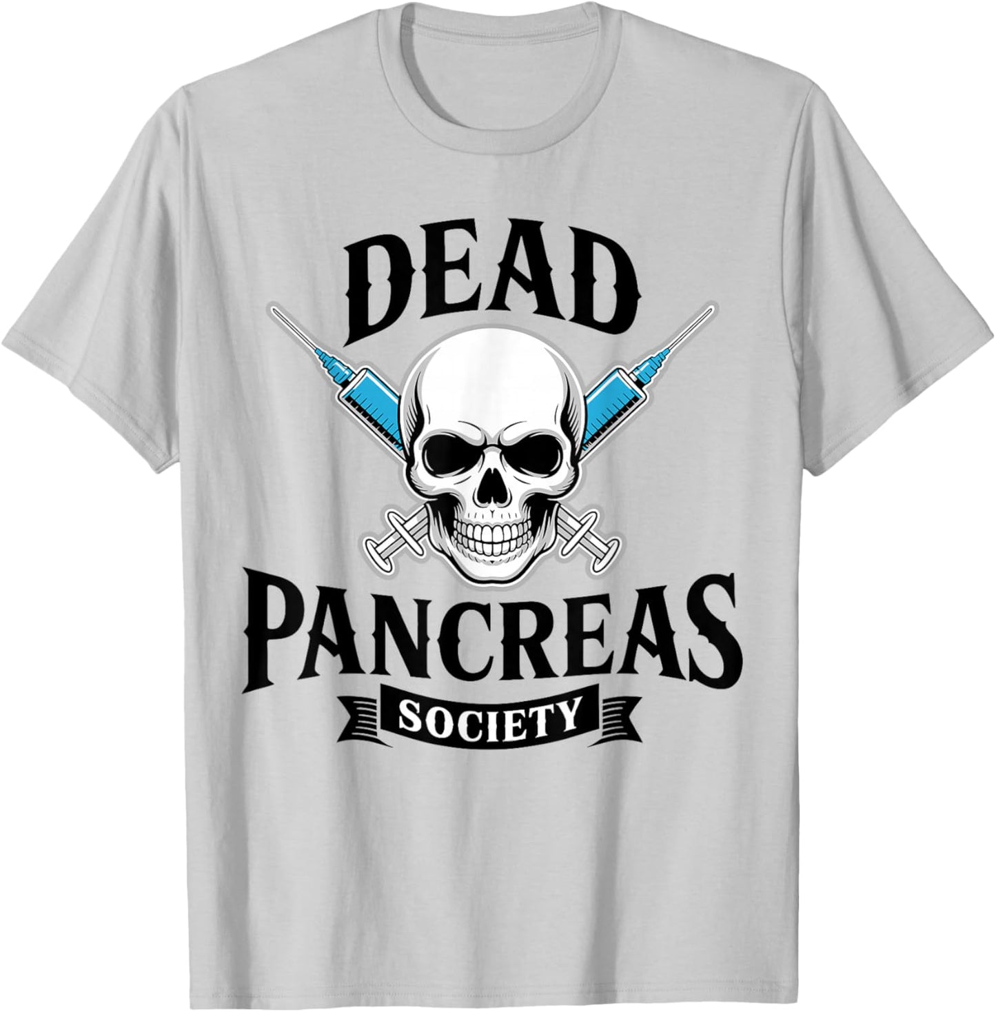 Dead Pancreas Society, Type One Diabetes Awareness, T1d T-Shirt - T-Shirt | Ash