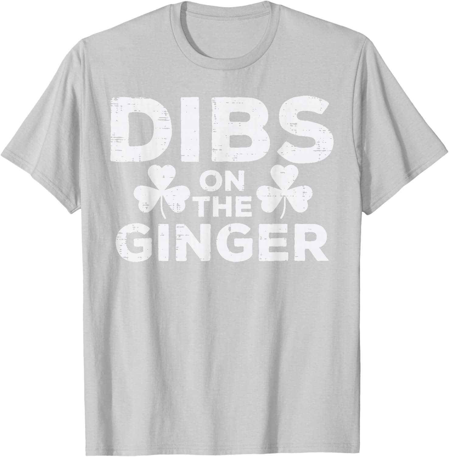 St Patricks Day Dibs On The Ginger Saint Pattys Men Women T-Shirt - T-Shirt | Ash