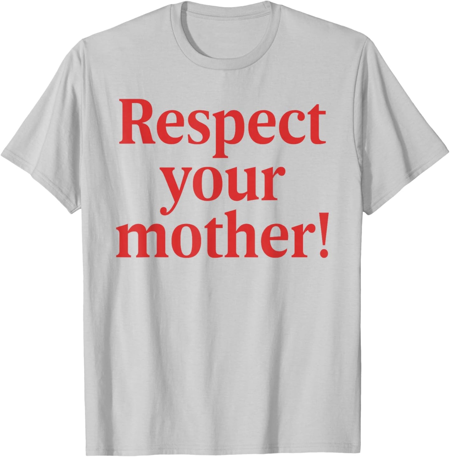 Respect Your Mother Shirt Retro Funny Mother's Day T-Shirt - T-Shirt | Ash