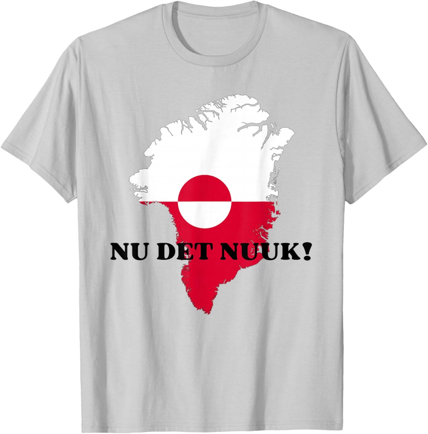 Nu det Nuuk! Now's Enough in Support of Greenland Denmark T-Shirt - T-Shirt | Ash
