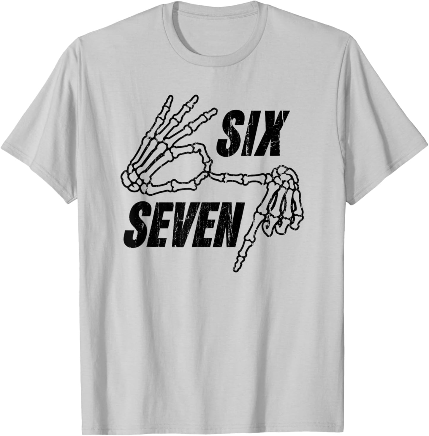 Six Seven 6 7, Skeleton Hands, Meme Funny T-Shirt - T-Shirt | Ash