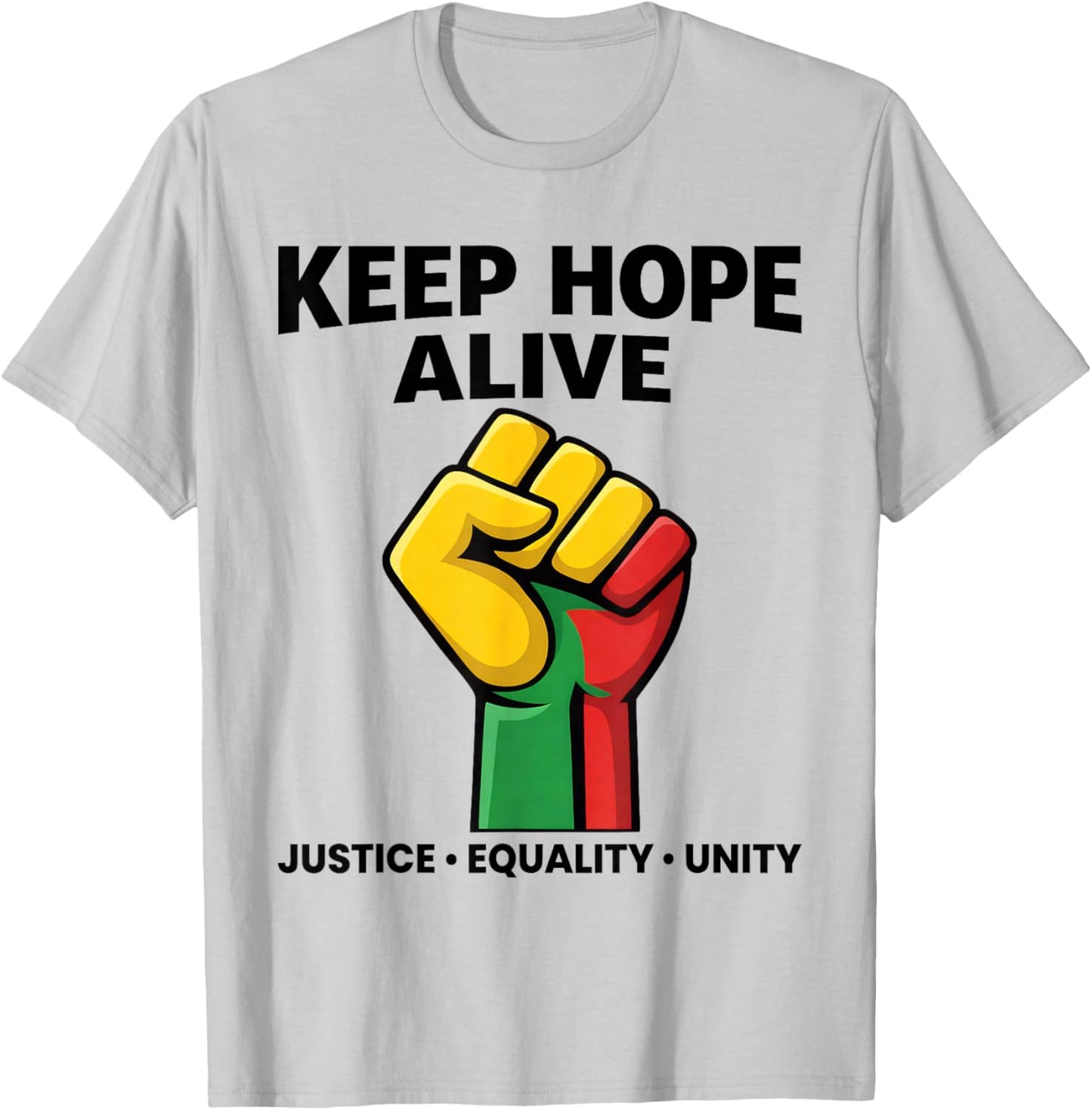 Inspirational Keep Hopes Alive Black History Pride T-Shirt - T-Shirt | Ash