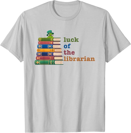 Luck of The Librarian St Patricks Day Funny Book Lover T-Shirt - T-Shirt | Ash